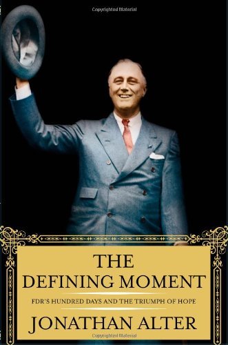 Jonathan Alter/Defining Moment,The@Fdr's Hundred Days And The Triumph Of Hope