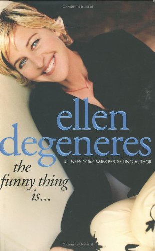 Ellen Degeneres/Funny Thing Is...