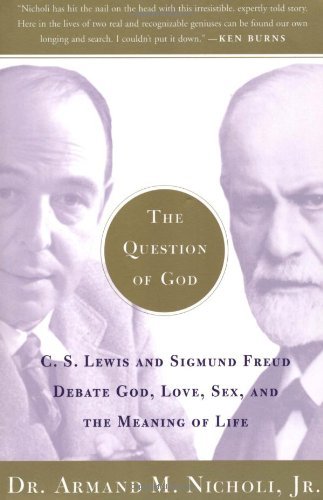 Armand Nicholi/The Question of God@ C.S. Lewis and Sigmund Freud Debate God, Love, Se