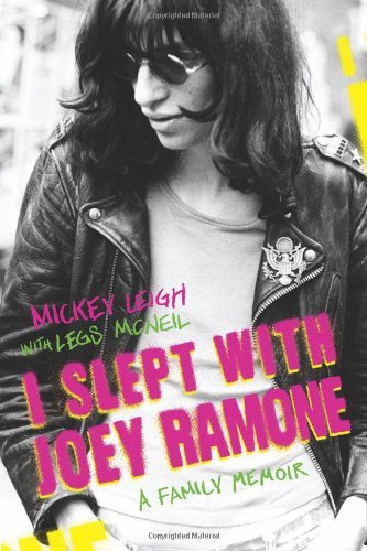Mickey Leigh/I Slept With Joey Ramone@A Family Memoir