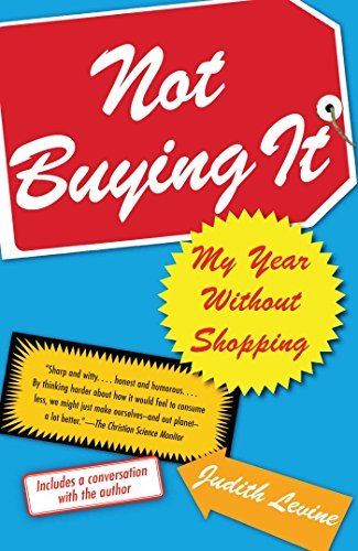 Judith Levine/Not Buying It@ My Year Without Shopping