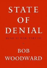 BOB WOODWARD/STATE OF DENIAL: BUSH AT WAR, PART III