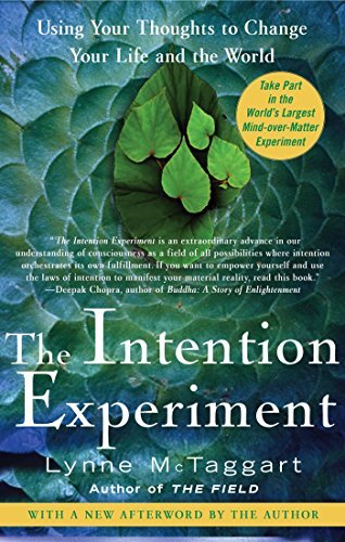Lynne McTaggart/The Intention Experiment@ Using Your Thoughts to Change Your Life and the W
