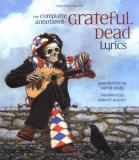 Alan Trist The Complete Annotated Grateful Dead Lyrics 