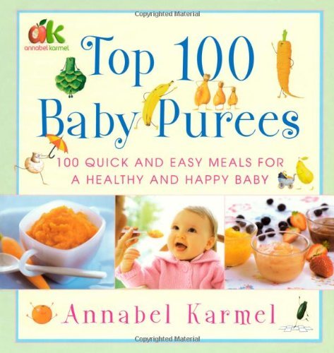 Annabel Karmel/Top 100 Baby Purees@ Top 100 Baby Purees