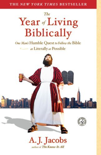 A. J. Jacobs/The Year of Living Biblically@Reprint