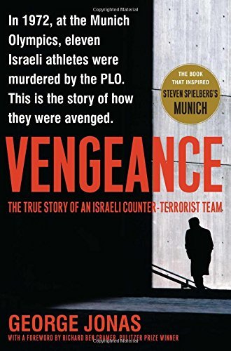 George Jonas/Vengeance@ The True Story of an Israeli Counter-Terrorist Te