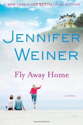 Jennifer Weiner/Fly Away Home