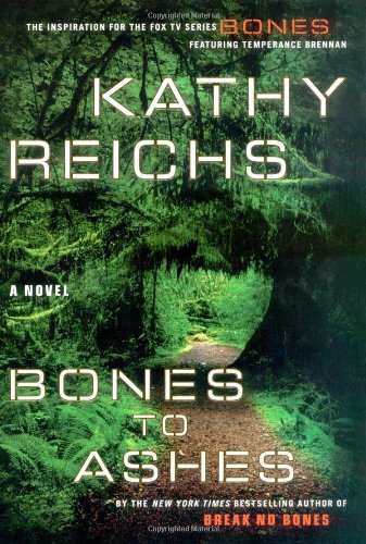 Kathy Reichs/Bones To Ashes@Temperance Brennan