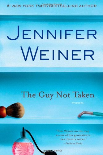 Jennifer Weiner/The Guy Not Taken@ Stories