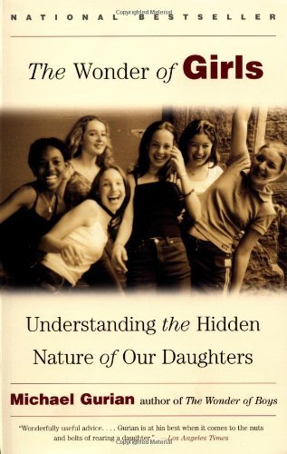 Michael Gurian/The Wonder of Girls@ Understanding the Hidden Nature of Our Daughters