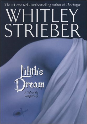 Whitley Strieber Lilith's Dream A Tale Of The Vampire Life 