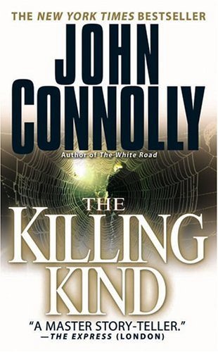 John Connolly/The Killing Kind@ A Thriller