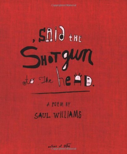 Saul Williams/Said the Shotgun to the Head