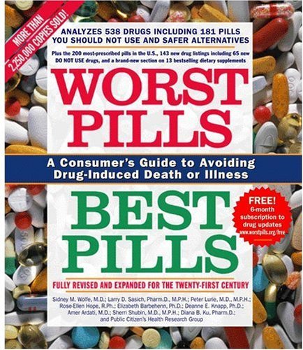 Sid M. Wolfe/Worst Pills, Best Pills@ A Consumer's Guide to Avoiding Drug-Induced Death@Revised