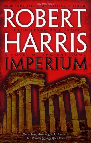 Robert Harris/Imperium@ A Novel of Ancient Rome