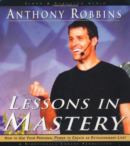 Tony Robbins/Lessons in Mastery@ABRIDGED