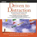 Edward M. Hallowell Driven To Distraction Recognizing And Coping With Attention Deficit Dis Abridged 