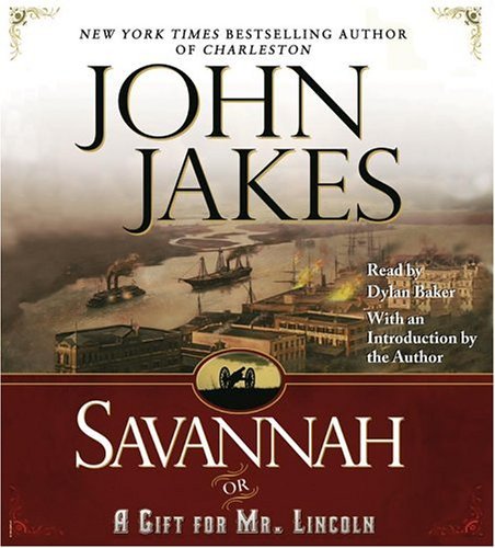 John Jakes/Savannah@Or A Gift For Mr. Lincoln