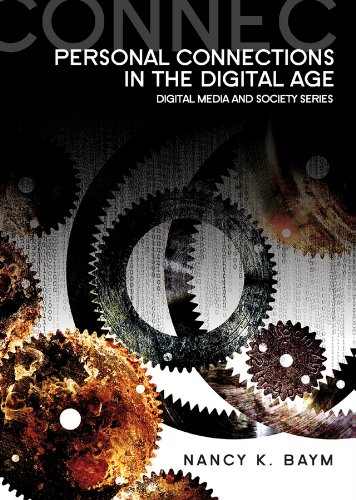 Nancy K. Baym/Personal Connections In The Digital Age