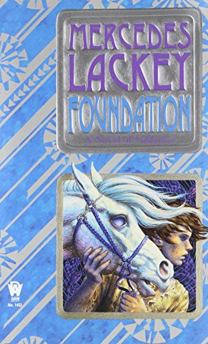 Mercedes Lackey/Foundation@ Book One of the Collegium Chronicles (a Valdemar