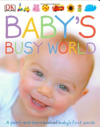 Dk Publishing Baby's Busy World 