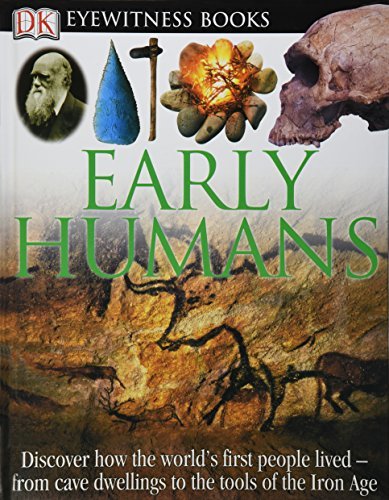 DK/DK Eyewitness Books@ Early Humans: Discover How the World's First Peop@Rev