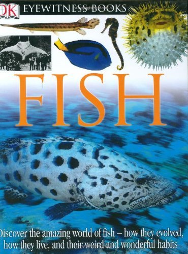 Steve Parker/DK Eyewitness Books@ Fish: Discover the Amazing World of Fish How They@Rev