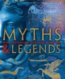 Philip Wilkinson Myths And Legends An Illustrated Guide To Their Origins And Meaning 
