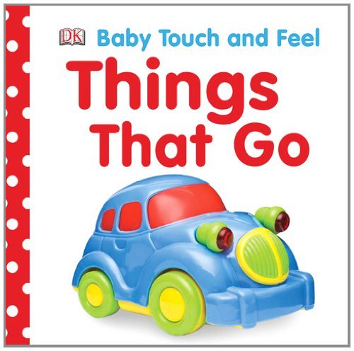 DK/Baby Touch and Feel@ Things That Go