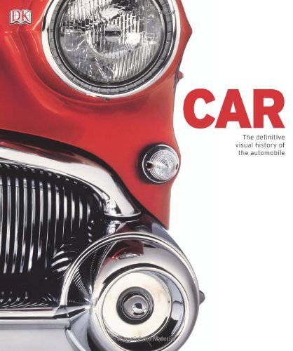 Dk Publishing/Car@The Definitive Visual History Of The Automobile