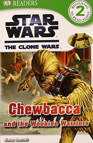 Simon Beecroft/Star Wars@ The Clone Wars: Chewbacca and the Wookiee Warrior