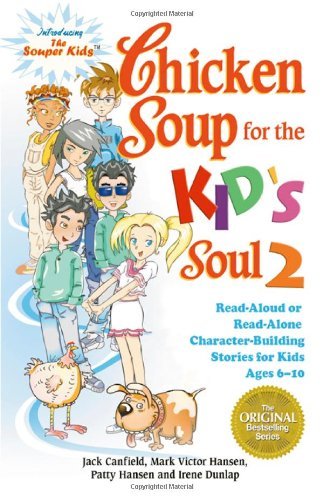 Jack Canfield/Chicken Soup For The Kid's Soul 2@Read-Aloud Or Read-Alone Character-Building Stori