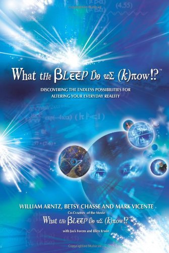 William Arntz/What The Bleep Do We Know!?@Discovering The Endless Possibilities For Alterin