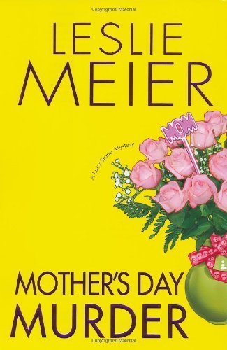 Leslie Meier/Mother's Day Murder,The@Death,Heartbreak And Triumph In The Wild