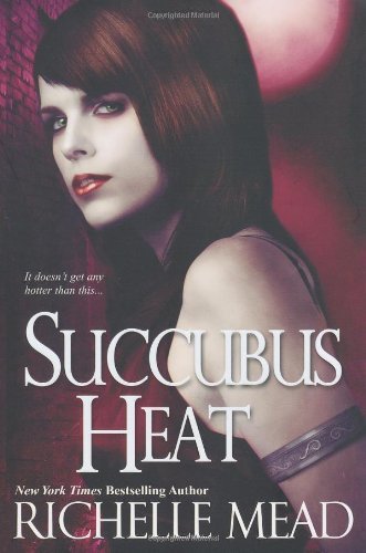 Richelle Mead/Succubus Heat