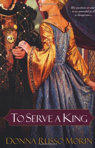 Donna Russo Morin/To Serve a King