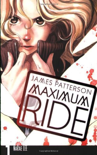 James Patterson/Maximum Ride@The Manga, Vol. 1