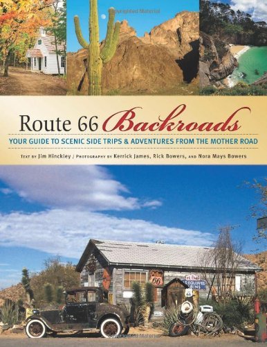Jim Hinckley/Route 66 Backroads@ Your Guide to Scenic Side Trips & Adventures from