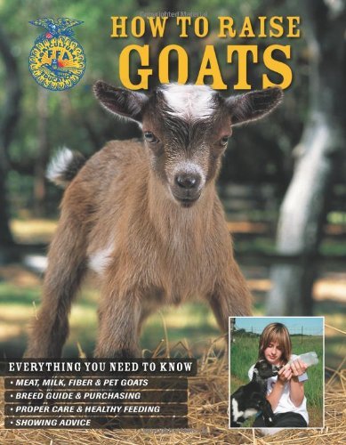 Carol A. Amundson/How To Raise Goats@Everything You Need To Know
