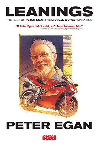 Peter Egan Leanings The Best Of Peter Egan From Cycle World Magazine 
