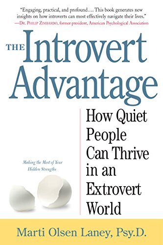 Marti Olsen Laney/Introvert Advantage,The@How To Thrive In An Extrovert World