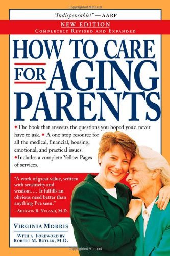 Virginia Morris/How to Care for Aging Parents@0002 EDITION;Revised