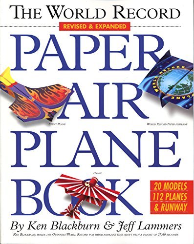 Ken Blackburn/The World Record Paper Airplane Book@5., Neu Bearb.