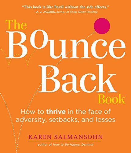 Karen Salmansohn/Bounce Back!@ How to Thrive in the Face of Adversity