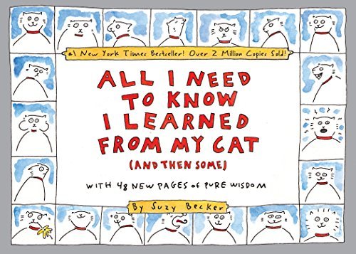 Suzy Becker/All I Need to Know I Learned from My Cat (and Then@ Double-Platinum Collector's Edition