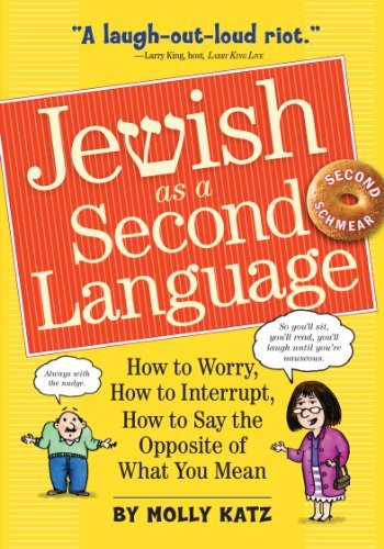 Molly Katz/Jewish As A Second Language@How To Worry,How To Interrupt,How To Say The Op@0002 Edition;Expanded