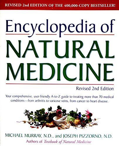 Michael Murray Encyclopedia Of Natural Medicine Revised 2nd Edit Your Comprehensive User Friendly A To Z Guide To Revised 