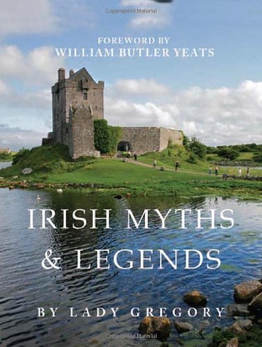 Lady Gregory/Irish Myths and Legends@ABRIDGED