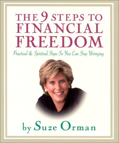 Suze Orman/9 Steps To Financial Freedom,The@Practical & Spiritual Steps So You Can Stop Worry